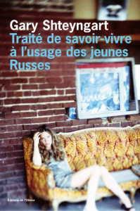 Traité de savoir-vivre à l'usage des jeunes Russes - Shteyngart Gary ; Brunet Sophie ; Herpe-Voslinsky