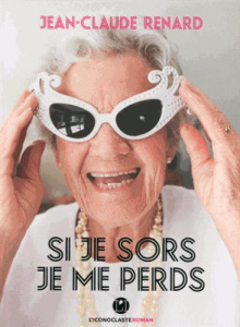Si je sors, je me perds - Renard Jean-Claude