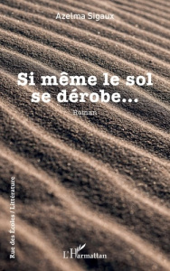 Si même le sol se dérobe… - Sigaux Azelma