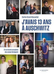 J'avais 13 ans à Auschwitz - Sicard Bouvatier Karine