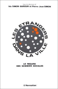 Les étrangers dans la ville : le regard des sciences sociales - Simon-Barouh Ida ; Simon Roland