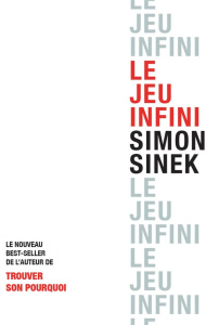 Le jeu infini - Sinek Simon ; Le Séac'h Michel
