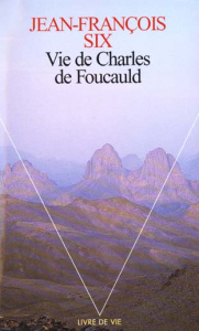 Vie de Charles de Foucauld - Six Jean-François