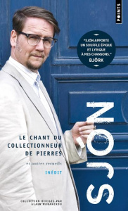 Le chant du collectionneur de pierres et autres recueils - SJON