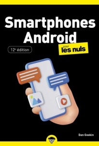 Smartphones Android pour les Nuls. 12e édition - Gookin Dan ; Escartin Philip