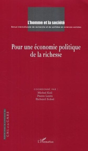 L'Homme et la société. 156-157, Pour une économie politique de la richesse - Sobel Richard