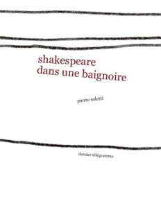 Shakespeare dans une baignoire - Soletti Pierre