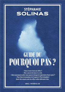 Guide du pourquoi pas ? - Solinas Stéphanie