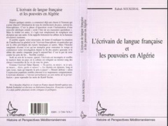 L'écrivain de langue française et les pouvoirs en Algérie - Soukehal Rabah
