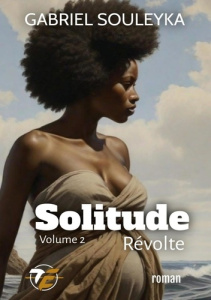 Solitude. Revolte - Souleyka Gabriel