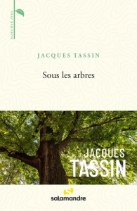 Sous les arbres - Tassin Jacques