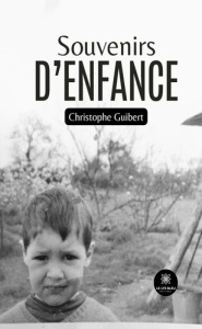 Souvenirs d'enfance - Guibert Christophe