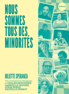 Nous sommes tous des minorités - Speranza Juliette ; Bencheikh Ghaleb ; Deydier Gab