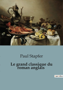 Le grand classique du roman anglais - Stapfer Paul