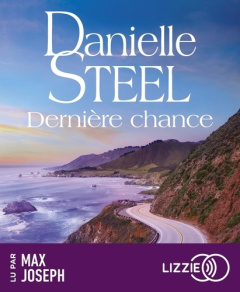Dernière chance. 1 CD audio MP3 - Steel Danielle ; Fombois Alice ; Joseph Max