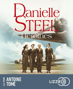 Héroïnes. 1 CD audio MP3 - Steel Danielle ; Ganancia Nelly ; Tomé Antoine