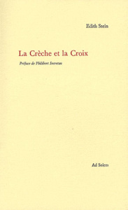 La Crèche et la Croix - Stein Edith ; Català Genia ; Secretan Philibert ;