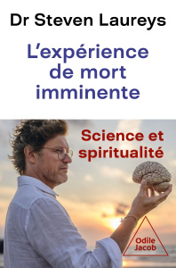 L'expérience de mort imminente. Science et spiritualité - Laureys Steven ; Greyson Bruce ; Boon Paul A J M
