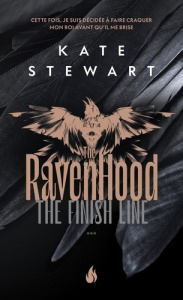 The Ravenhood Tome 3 : The Finish Line - Stewart Kate ; Del Cotto Sylvie