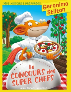 Geronimo Stilton Tome 92 : Le Concours des super chefs - Stilton Geronimo ; Faurobert Marianne ; Dami Elisa