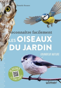 Reconnaître facilement les oiseaux du jardin - Strauss Daniela ; Bertrand Pierre