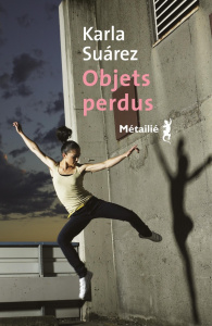 Objets perdus - Suarez Karla ; Solis René