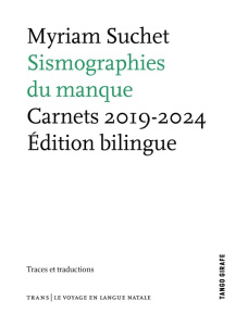 Sismographies du manque. Carnets 2019-2024 - Suchet Myriam
