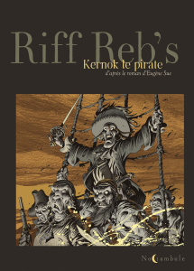 Kernok le pirate. Edition spéciale en noir & blanc - Reb's Riff ; Sue Eugène