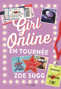 Girl Online Tome 2 : En tournée - Sugg Zoe ; Passant Sophie