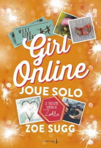 Girl Online Tome 3 : Girl Online joue solo - Sugg Zoe ; Passant Sophie