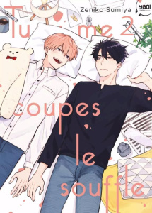 Tu me coupes le souffle Tome 2 - Sumiya Zeniko ; Elloy Isabelle