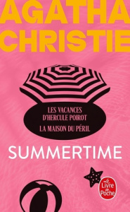 Summertime. Les vacances d'Hercule Poirot ; La maison du péril - Christie Agatha ; Terilli Laure