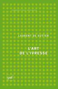 L'art de l'ivresse - Sutter Laurent de
