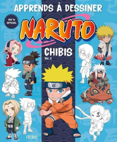 Apprends à dessiner Naruto Chibis. Volume 2 - Ta Van Huy