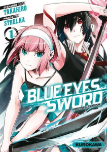 Blue Eyes Sword Tome 1 - Takahiro ; Strelka