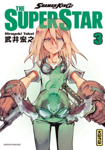 Shaman King : The Super Star Tome 3 - Takei Hiroyuki ; Gicquel Rodolphe ; Montésinos Eri