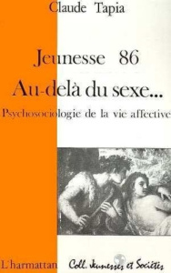 Jeunesse 86. Au-delà du sexe - Psychosociologie de la vie affective - Tapia Claude