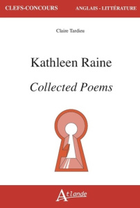 Kathleen Raine. Collected Poems - Garnier-Tardieu Claire
