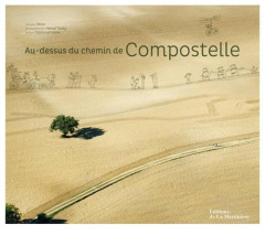 Au-dessus du chemin de Compostelle - Tardy Hervé