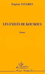 Les Exilés de Koumous. (Sénégal) - Tavares Eugène