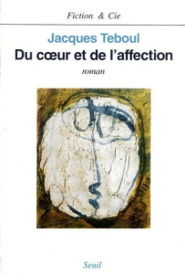 Du coeur et de l'affection - Teboul Jacques
