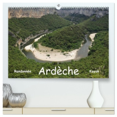 Ardèche - Randonnée & Kayak (Calendrier mural 2026 DIN A2 vertical) calendrier de bureau. Cévenne a - Teichmann Jens