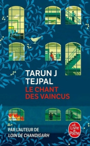 Le chant des vaincus - Tejpal Tarun ; Schneiter Sylvie