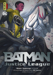 Batman & the Justice League Tome 4 - Teshirogi Shiori ; Gicquel Rodolphe ; Montésinos E