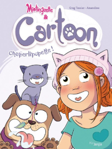 Mistinguette & Cartoon Tome 3 : Chaperlipopette ! - Tessier Greg