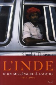 L'Inde. D'un millénaire à l'autre 1947-2007 - Tharoor Shashi ; Busquet Carisse ; Busquet Gérard