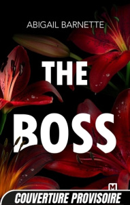 The Boss Tome 1 - Barnette Abigail ; Coello Elodie