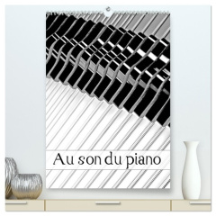 Au son du piano (Calendrier mural 2026 DIN A2 horizontal) calendrier de bureau. Manufacture de pian - Thébault Patrice