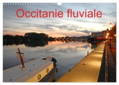 Occitanie fluviale (Calendrier mural 2026 DIN A3 vertical), CALVENDO calendrier mensuel. La navigati - Thébault Patrice