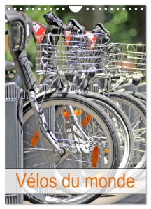 Vélos du monde (Calendrier mural 2026 DIN A4 horizontal), CALVENDO calendrier mensuel. Le vélo dans - Thébault Thébault